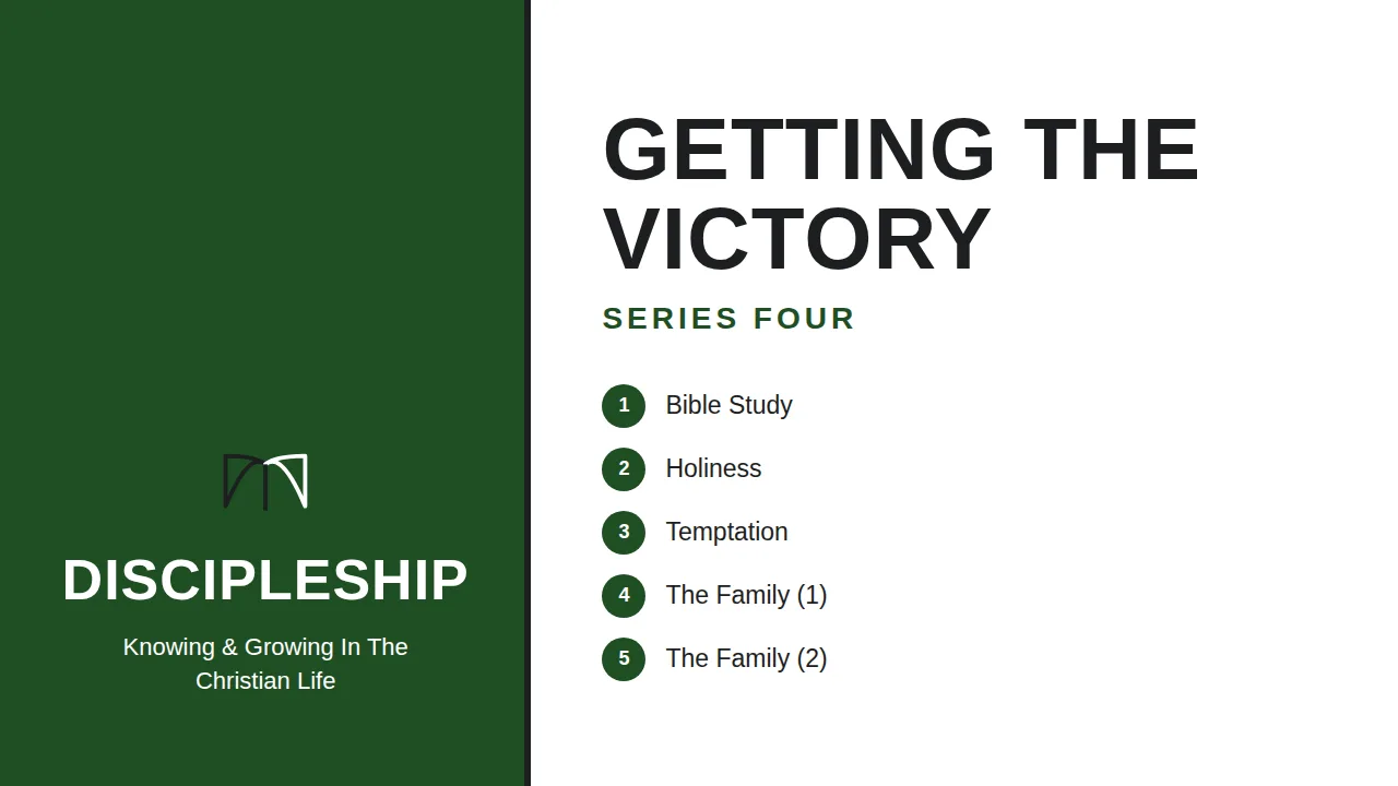 Discipleship Series 4: Getting the Victory